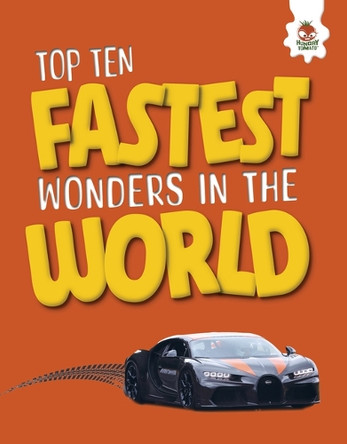 Top Ten Fastest Wonders in the World by John Allan 9781835693391