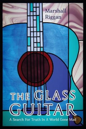 The Glass Guitar by Marshall Riggan 9781957851549