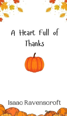 A Heart Full of Thanks by Isaac Ravenscroft 9789916943304