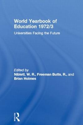 World Yearbook of Education 1972/3: Universities Facing the Future by W. R. Niblett