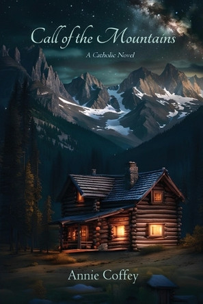 Call of the Mountains by Annie Coffey 9798991404501