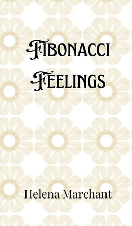 Fibonacci Feelings by Helena Marchant 9789916906408