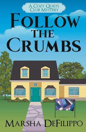 Follow the Crumbs by Marsha Defilippo 9781956240078