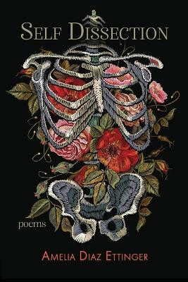 Self Dissection by Amelia Diaz Ettinger 9781956285420