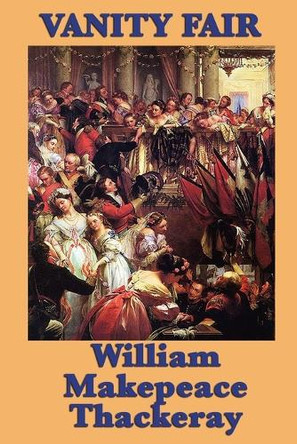 Vanity Fair by William Makepeace Thackeray 9781617201523