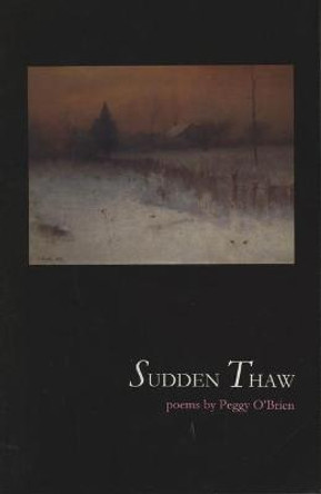 Sudden Thaw by Peggy O'Brien