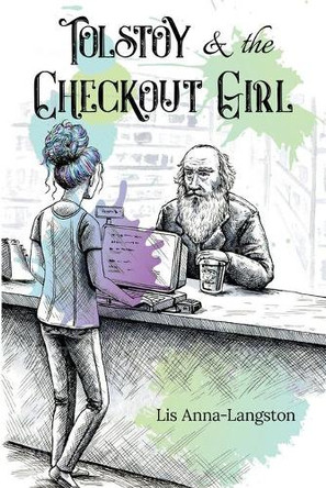 Tolstoy & the Checkout Girl: Second Edition by Lis Anna-Langston 9781957730011