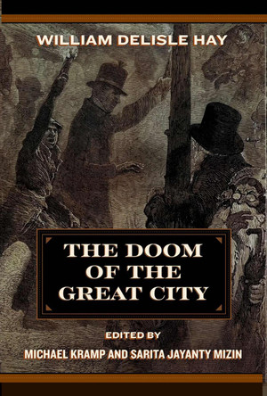 The Doom of the Great City; Being the Narrative of a Survivor, Written A.D. 1942 by William Delisle Hay 9781959000372