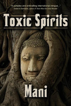 Toxic Spirits by Mani 9781959770428