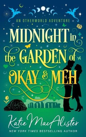 Midnight in the Garden of Okay and Meh by Katie MacAlister 9781960118233