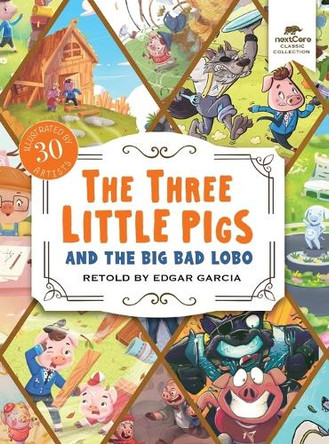 The Three Little Pigs and the Big Bad Lobo by Edgar Garcia 9781961166066