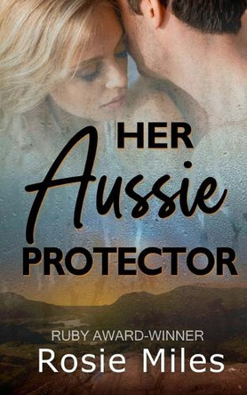 Her Aussie Protector by Rosie Miles 9781961967519