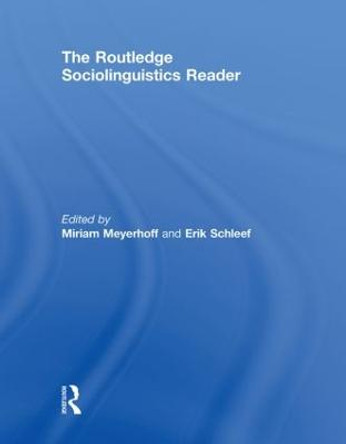 The Routledge Sociolinguistics Reader by Miriam Meyerhoff