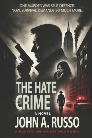 The Hate Crime by John a Russo 9781964172293