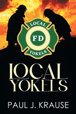 Local Yokels by Paul J Krause 9781964864006