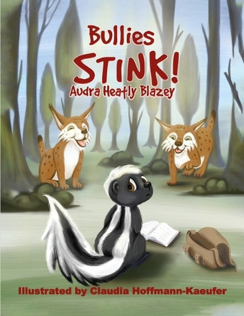 Bullies Stink by Audra Heatly Blazey 9781965190111