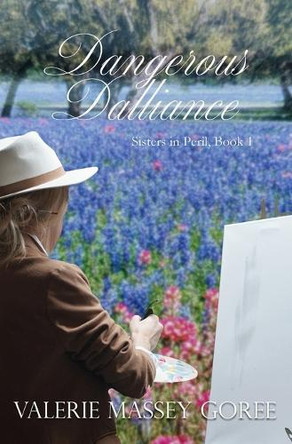 Dangerous Dalliance by Valerie Massey Goree 9781965352014