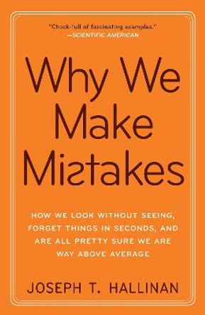 Why We Make Mistakes by Joseph T Hallinan