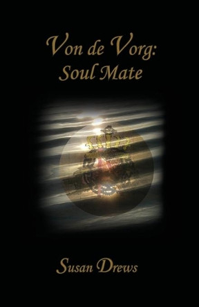 Von De Vorg: Soul Mate by Susan Drews 9781988490038