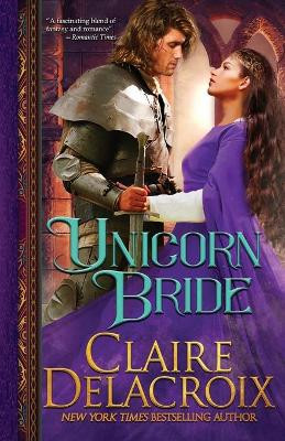 Unicorn Bride: A Medieval Romance by Claire Delacroix 9781989367360