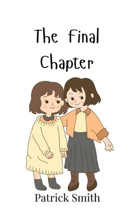 The Final Chapter by Patrick Smith 9789908002644