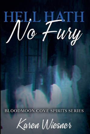 Hell Hath No Fury by Karen Wiesner 9798230560500