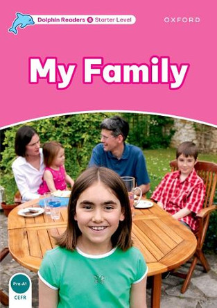 Dolphin Readers Starter Level: My Family by Mary Rose 9780194400794
