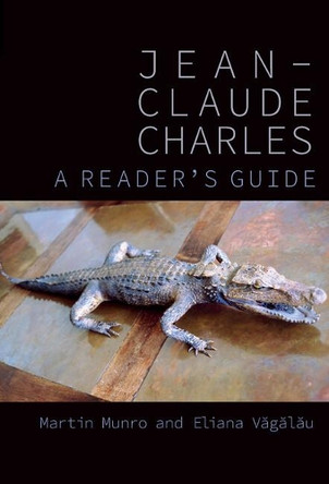 Jean-Claude Charles: A Reader's Guide by Martin Munro 9781802070132