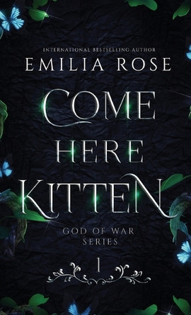 Come Here Kitten: Discreet Edition by Emilia Rose 9781954597952