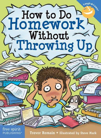 How to Do Homework Without Throwing Up by Trevor Romain 9781631980664