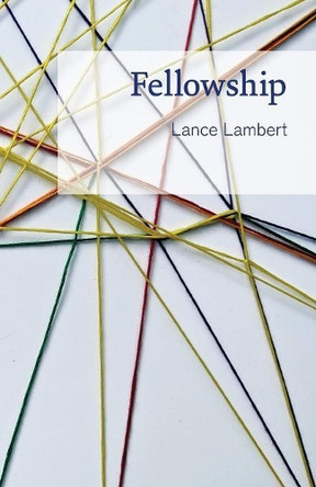 Fellowship by Lance Lambert 9781683891055
