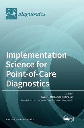 Implementation Science for Point-of-Care Diagnostics by Tivani P Thompson 9783036548654