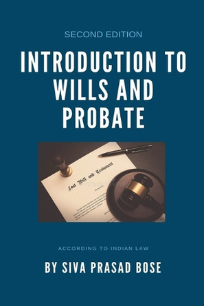 Introduction to Wills and Probate by Siva Prasad Bose 9798201106904