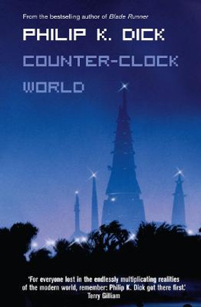 Counter-Clock World by Philip K. Dick