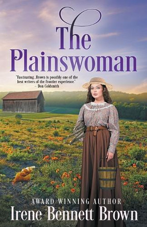 The Plainswoman: An American Historical Romance Novel by Irene Bennett Brown 9781639777532