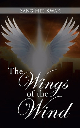 The Wings of the Wind by Sang Hee Kwak 9781965679180