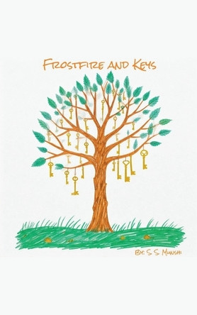Frostfire and Keys by S S Munshi 9798230455851