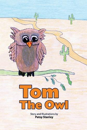 Tom the Owl by Patsy Stanley 9798987202722