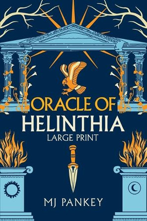 Oracle of Helinthia: The Gripping Tale of Gods and Mortals in Ancient Greece continues! by Mj Pankey 9781965752012