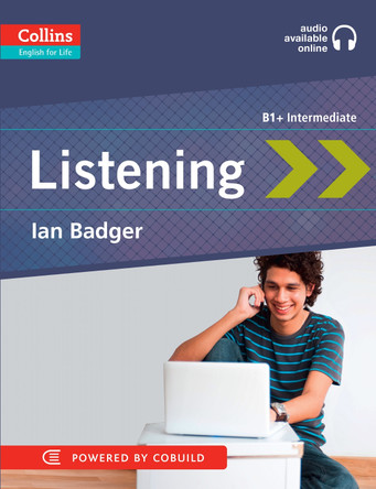 Listening: B1+ (Collins English for Life: Skills) by Ian Badger