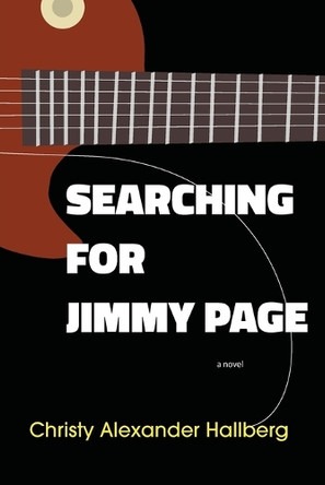 Searching for Jimmy Page by Christy Alexander Hallberg 9781604892918