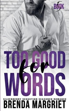 Too Good for Words by Brenda Margriet 9781990697043