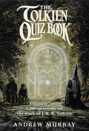 The Tolkien Quiz Book by Andrew Murray