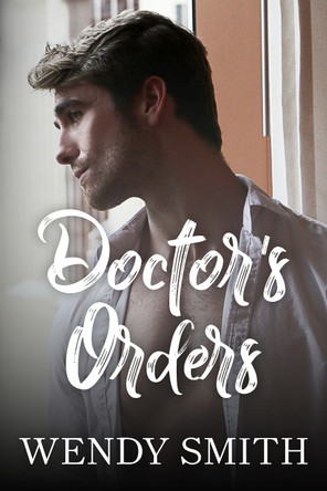 Doctor's Orders by Wendy Smith 9781991303042
