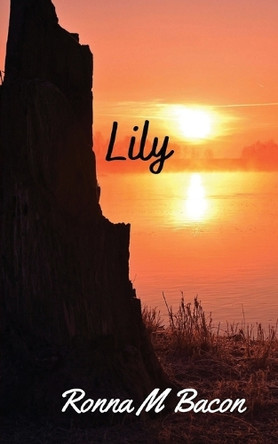 Lily by Ronna M Bacon 9781998821334