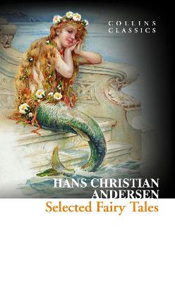 Selected Fairy Tales (Collins Classics) by Hans Christian Andersen