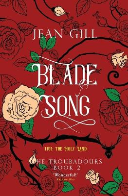 Bladesong: 1151: The Holy Land by Jean Gill 9782955010143