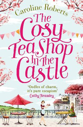 The Cosy Teashop in the Castle by Caroline Roberts