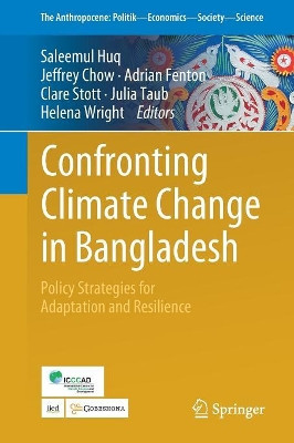 Confronting Climate Change in Bangladesh: Policy Strategies for Adaptation and Resilience by Saleemul Huq 9783030052362
