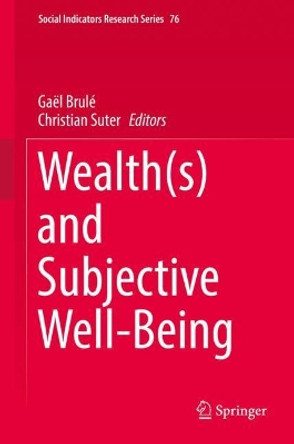 Wealth(s) and Subjective Well-Being by Gael Brule 9783030055349